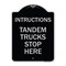 Signmission Truck Instructions Tandem Trucks Stop Here Heavy-Gauge Aluminum Sign, 24" x 18", BS-1824-22787 A-DES-BS-1824-22787 - alternate 1